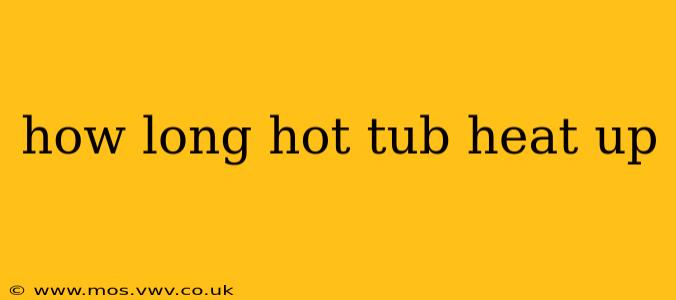 how long hot tub heat up