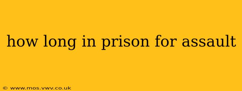 how long in prison for assault