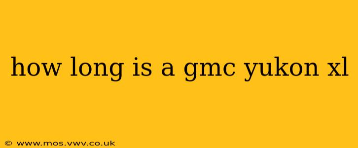 how long is a gmc yukon xl