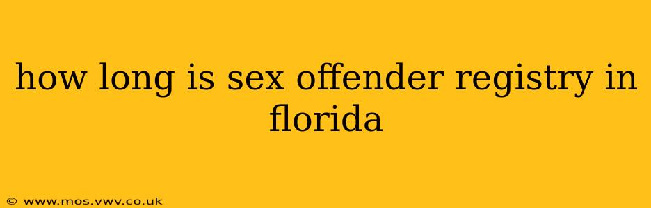 how long is sex offender registry in florida