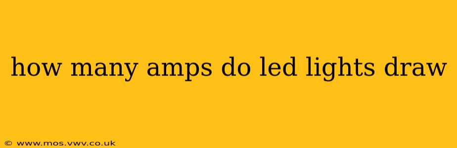 how many amps do led lights draw
