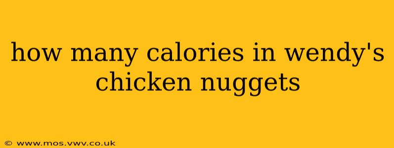 how many calories in wendy's chicken nuggets
