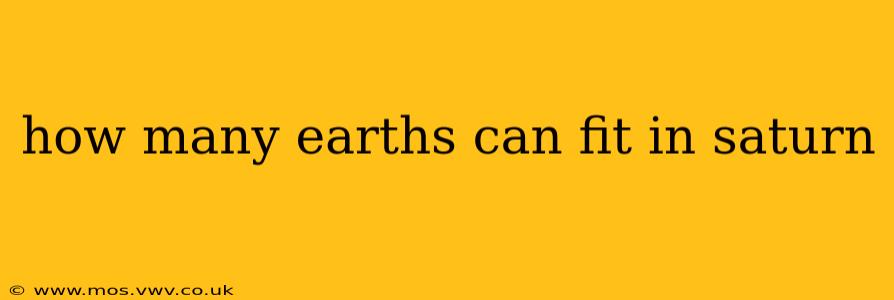 how many earths can fit in saturn
