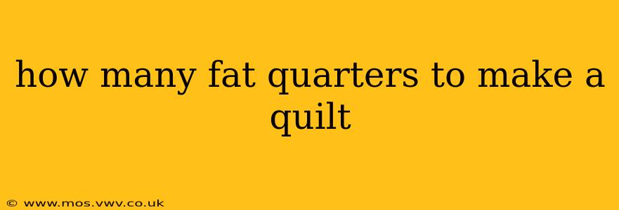 how many fat quarters to make a quilt