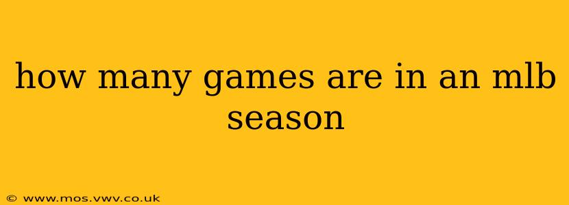 how many games are in an mlb season