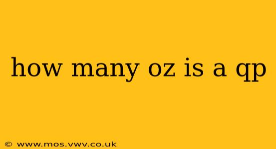 how many oz is a qp