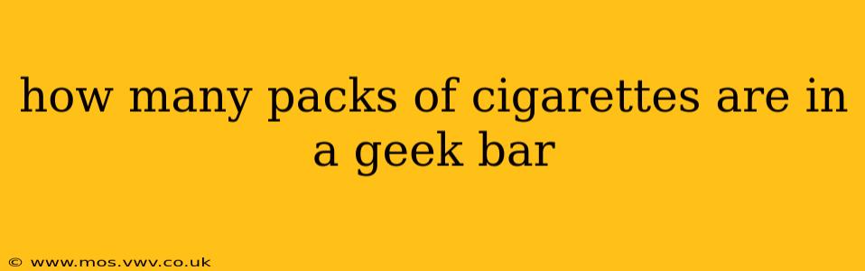 how many packs of cigarettes are in a geek bar