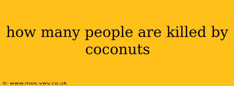 how many people are killed by coconuts