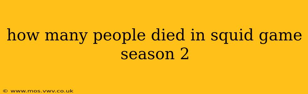 how many people died in squid game season 2