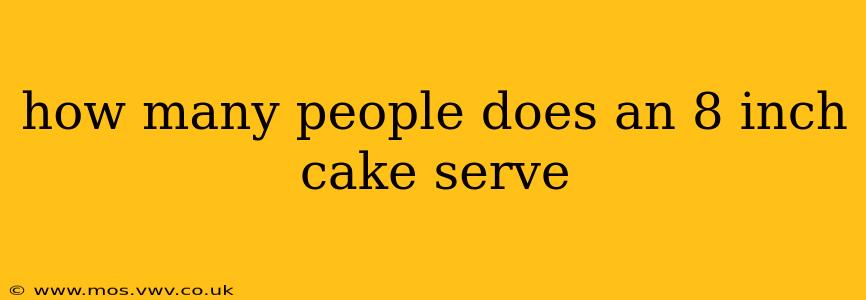 how many people does an 8 inch cake serve