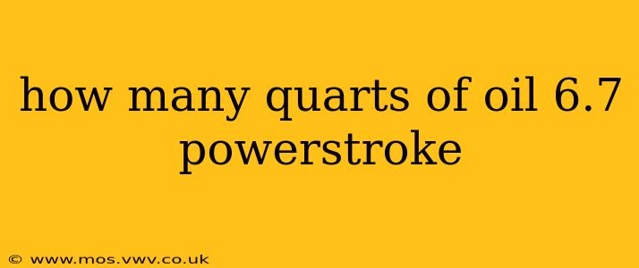 how many quarts of oil 6.7 powerstroke