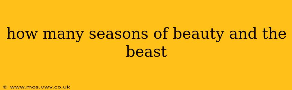 how many seasons of beauty and the beast