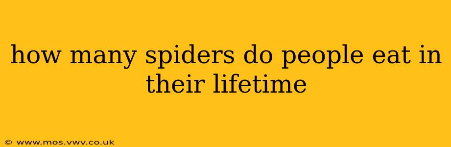 how many spiders do people eat in their lifetime
