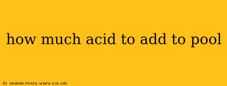 how much acid to add to pool
