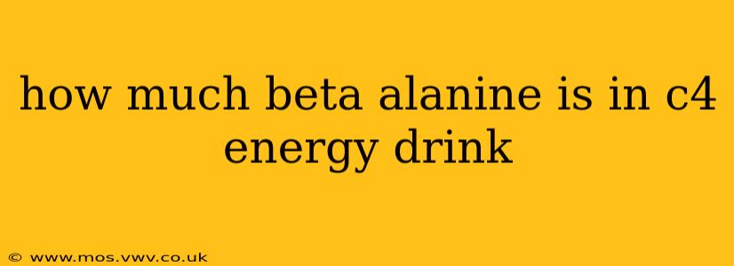 how much beta alanine is in c4 energy drink