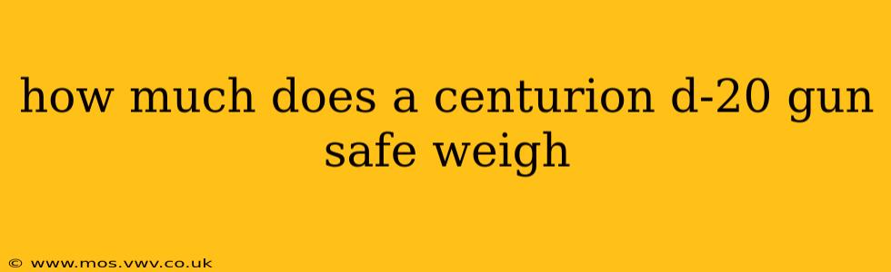 how much does a centurion d-20 gun safe weigh