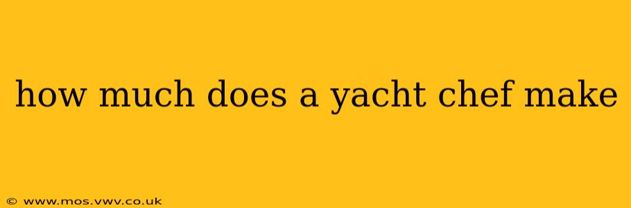 how much does a yacht chef make