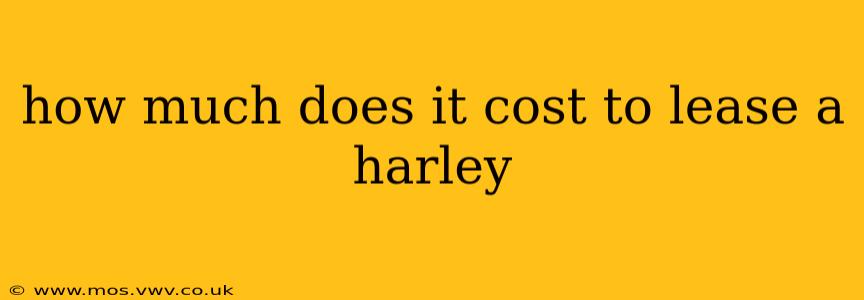 how much does it cost to lease a harley
