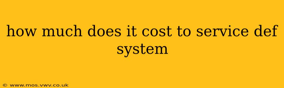 how much does it cost to service def system