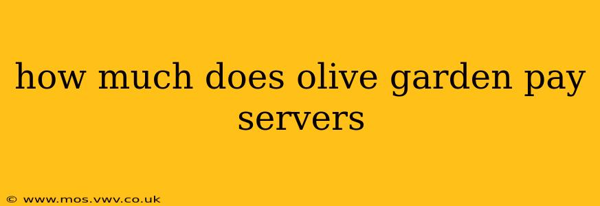how much does olive garden pay servers
