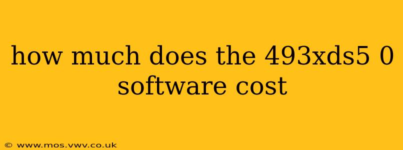 how much does the 493xds5 0 software cost
