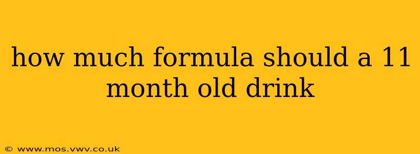 how much formula should a 11 month old drink
