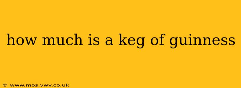 how much is a keg of guinness