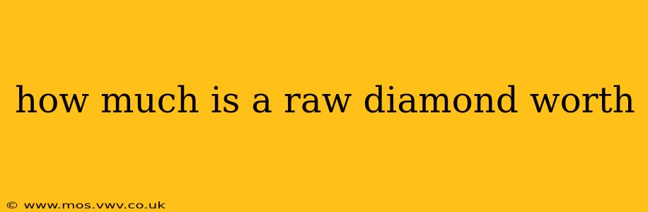 how much is a raw diamond worth