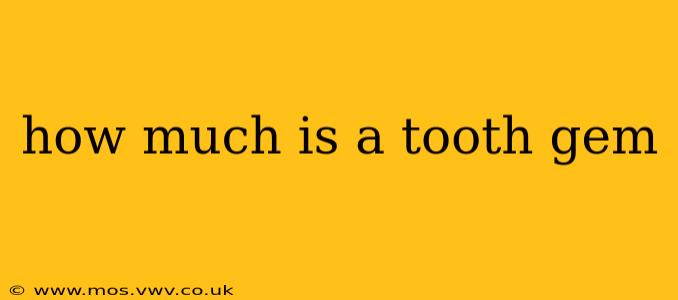 how much is a tooth gem