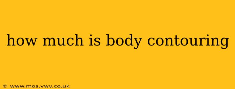 how much is body contouring