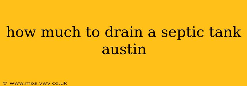 how much to drain a septic tank austin