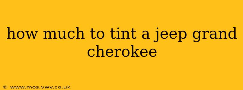 how much to tint a jeep grand cherokee