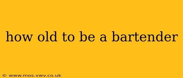 how old to be a bartender