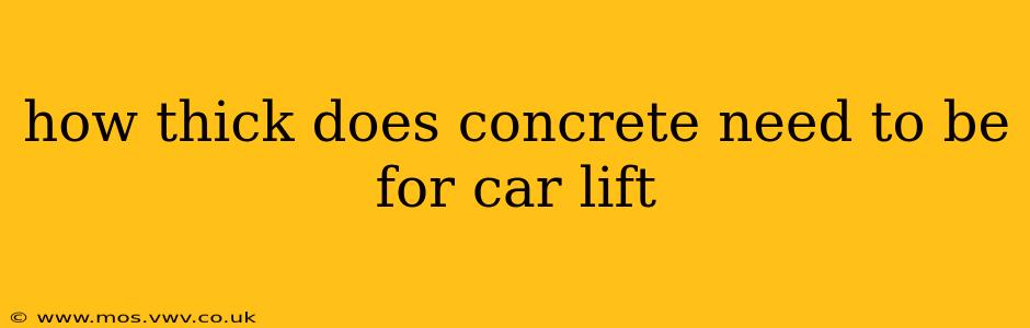 how thick does concrete need to be for car lift
