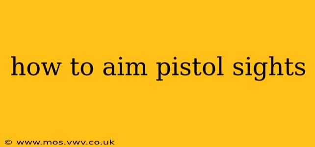 how to aim pistol sights