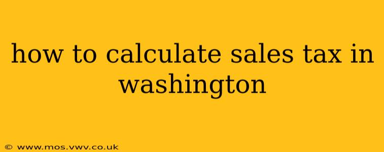 how to calculate sales tax in washington