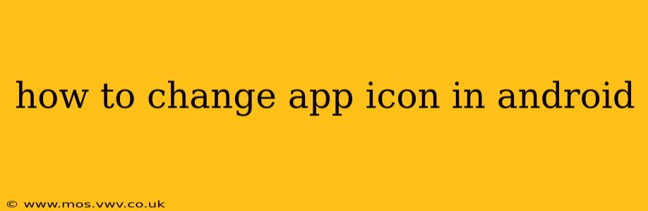 how to change app icon in android