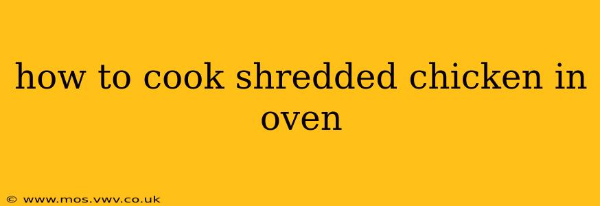 how to cook shredded chicken in oven