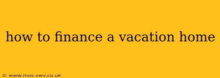 how to finance a vacation home