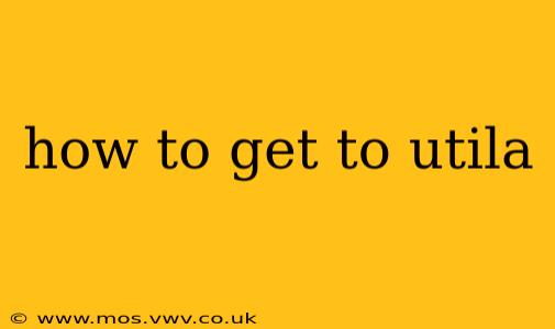 how to get to utila