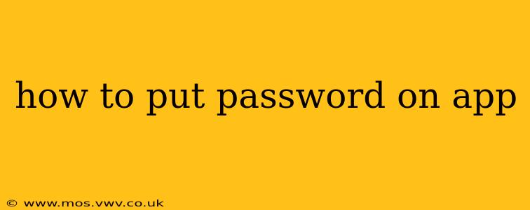 how to put password on app