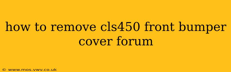 how to remove cls450 front bumper cover forum