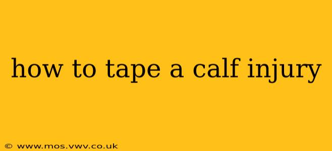 how to tape a calf injury