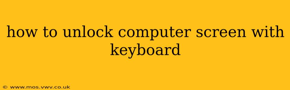 how to unlock computer screen with keyboard