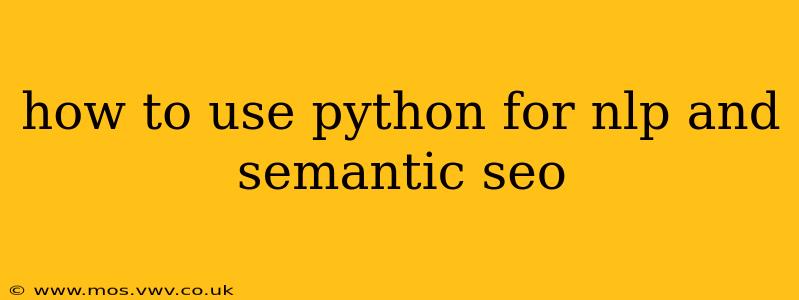 how to use python for nlp and semantic seo
