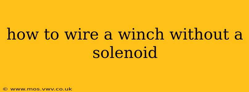 how to wire a winch without a solenoid