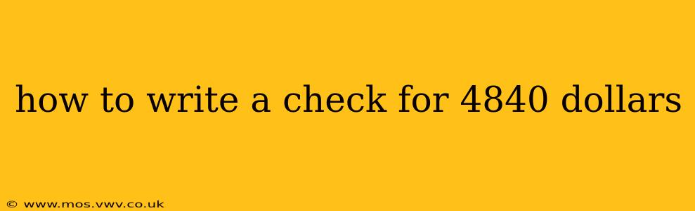 how to write a check for 4840 dollars