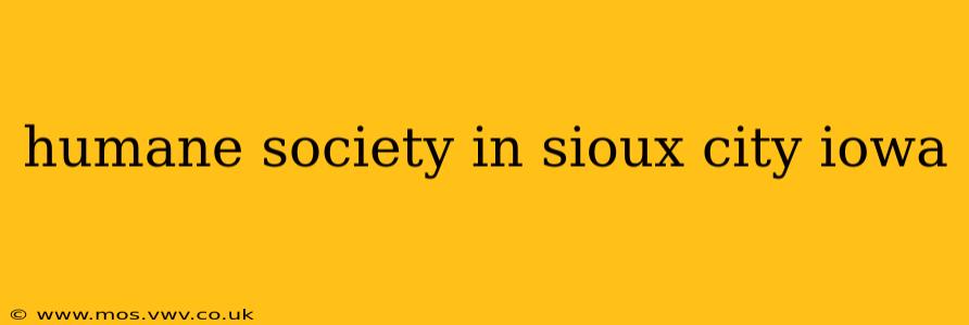 humane society in sioux city iowa