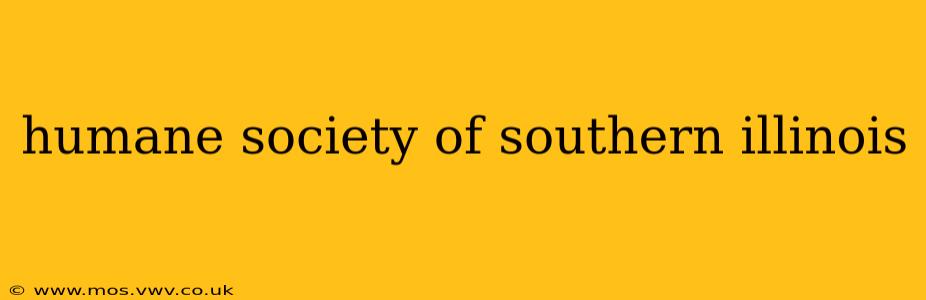 humane society of southern illinois