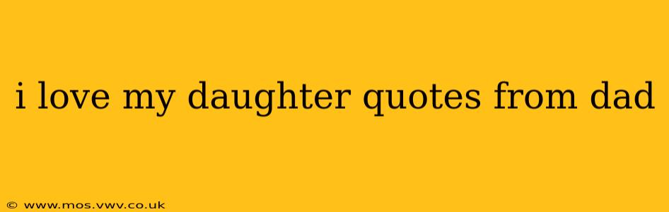 i love my daughter quotes from dad